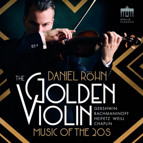 Daniel Röhn - The Golden Violin (Music of the 20s) (2019) [Hi-Res]