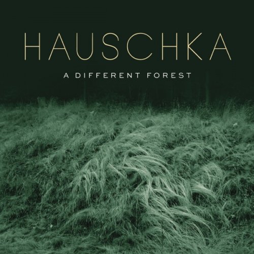 Hauschka - A Different Forest (2019) [Hi-Res]