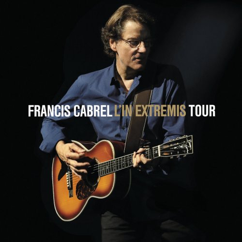 Francis Cabrel - L'In Extremis Tour (2016)