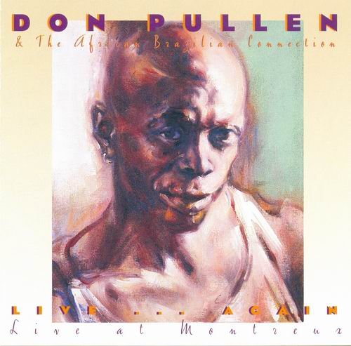Don Pullen & The African Brazilian Connection - Live...Again (1995) CD Rip