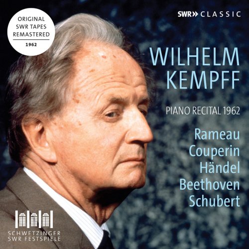 Wilhelm Kempff - Rameau, Couperin, Handel, Beethoven & Schubert: Works for Piano (Live) (2019)