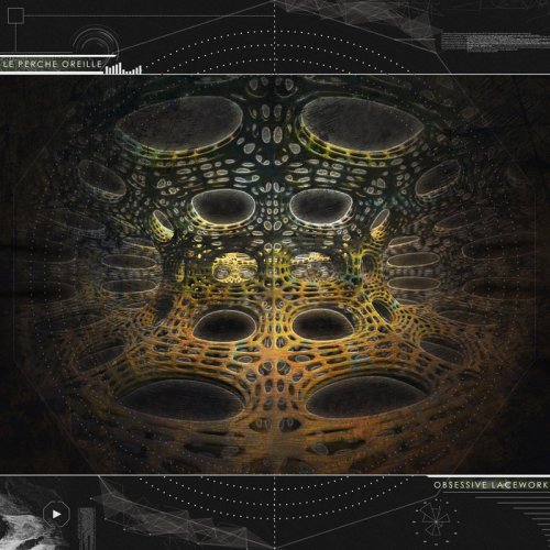 Le Perche Oreille - Obsessive Lacework (2019)