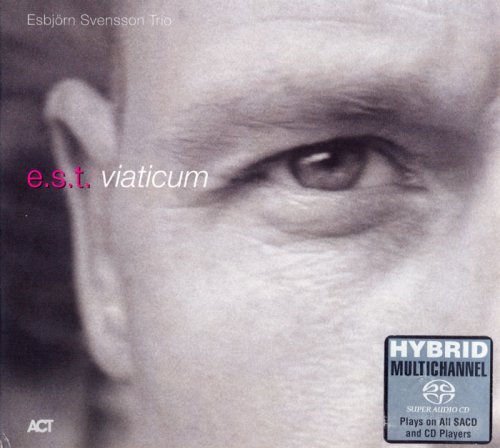 Esbjörn Svensson Trio - Viaticum (2005) [SACD]