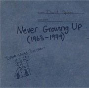 Dave Spiers - Never Growing Up (1963-1979) (2019)