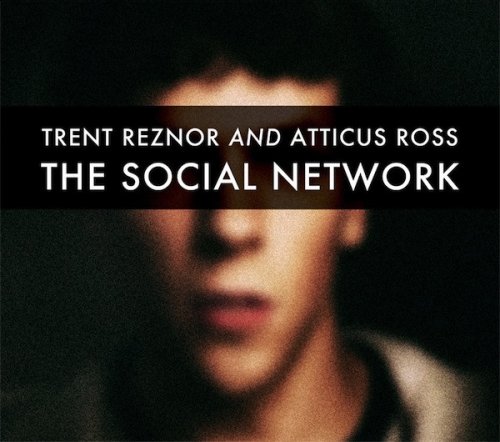 Trent Reznor and Atticus Ross - The Social Network (2010) [Hi-Res]