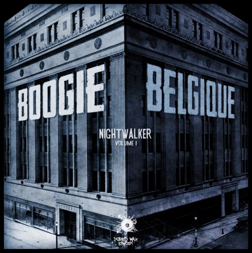 Boogie Belgique - Nightwalker Vol. I (2013)