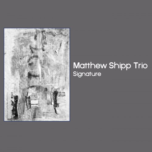 Matthew Shipp Trio - Signature (2019)