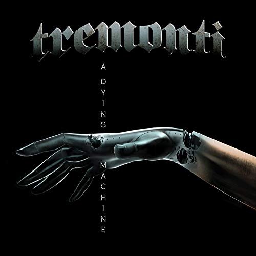 Tremonti - A Dying Machine (Deluxe Version) (2019)