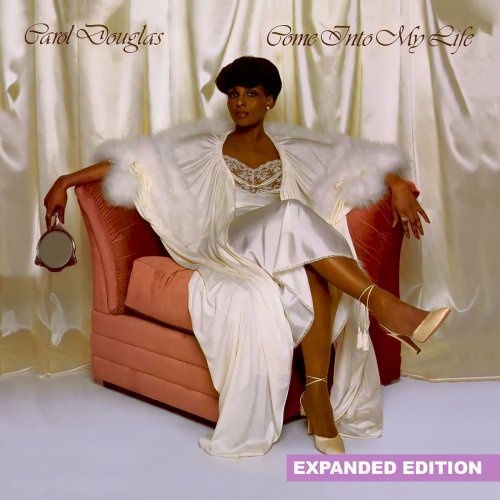 Carol Douglas - Come into My Life (Expanded Edition) [Digitally Remastered] (1979/2016)