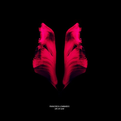 Francesca Lombardo - Life of Leaf LP (2019)