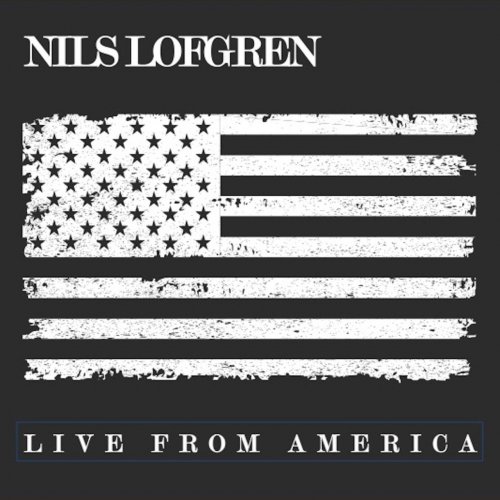Nils Lofgren - Live From America (2019)