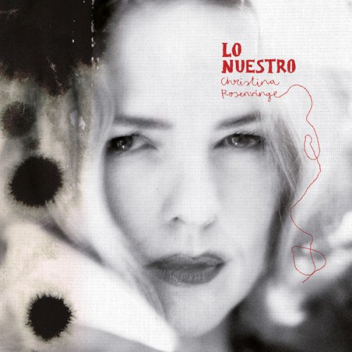 Christina Rosenvinge - Lo Nuestro (2015) [Hi-Res]