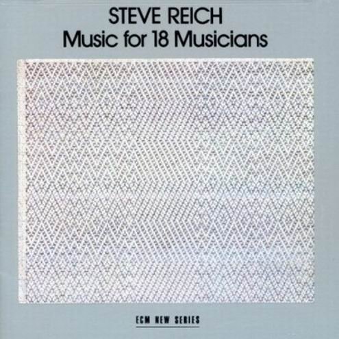 Steve Reich - Music for Eighteen Musicians (1978) 320 kbps