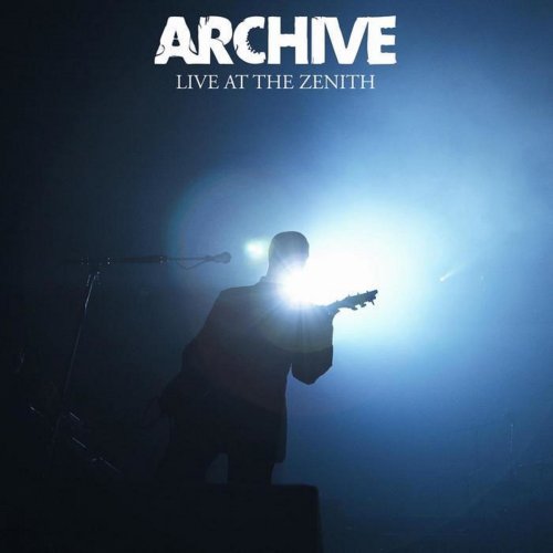 Archive - Live At The Zénith (2007/2018) FLAC