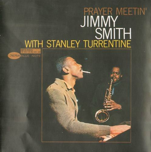 Jimmy Smith - Prayer Meetin'(1963) 320 kbps+CD Rip{RVG Edition}