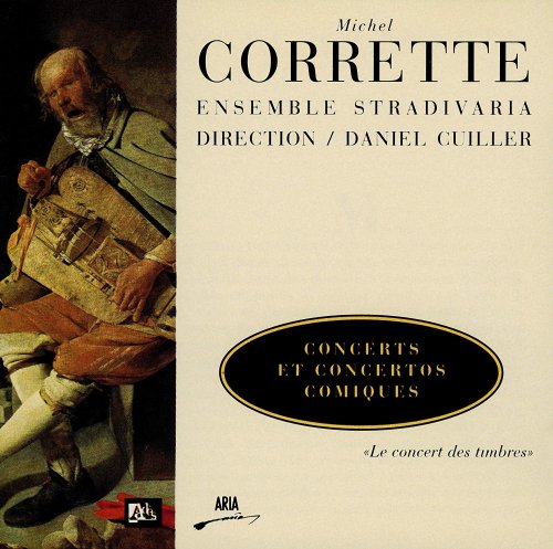 Ensemble Stradivaria, Daniel Cuiller - Corrette: Concerts et Concertos Comiques (1996)