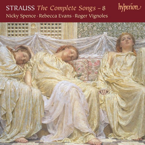 Nicky Spence, Rebecca Evans, Roger Vignoles - Strauss: The Complete Songs, Vol. 8 (2017)