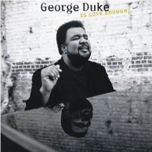 George Duke - Is Love Enough ? (1997)