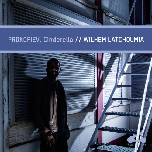 Wilhem Latchoumia - Prokofiev: Cinderella (2019)