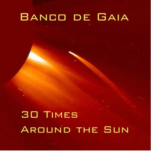 Banco De Gaia - 30 Times Around the Sun (2019)