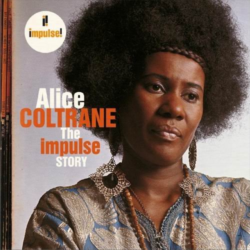 Alice Coltrane - The Impulse Story (2006)