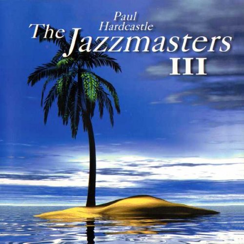 Paul Hardcastle - The Jazzmasters III (1999) CDRip