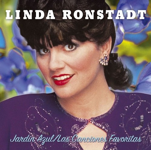 Linda Ronstadt - Jardin Azul: Las Canciones Favoritas (2004)