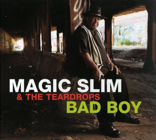 Magic Slim & The Teardrops - Bad Boy (2012)