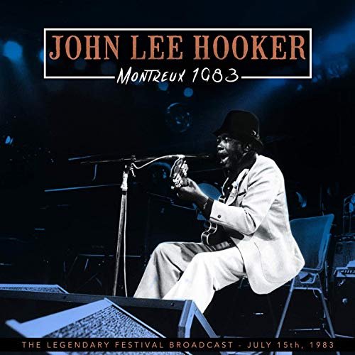 John Lee Hooker - Montreux 1983 (Live 15th July 1983) (2019)