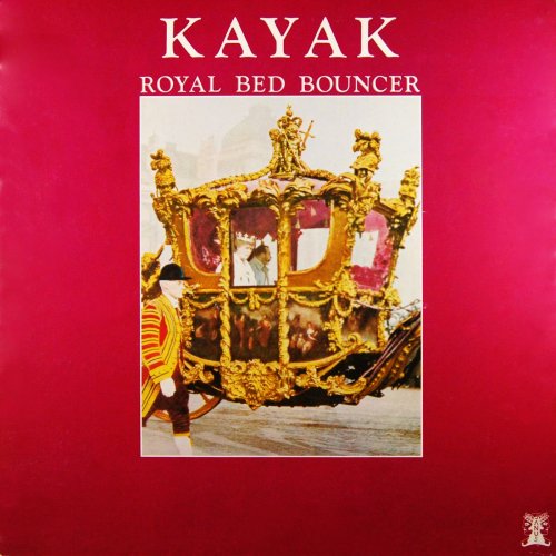 Kayak - Royal Bed Bouncer (1975) [Hi-Res]