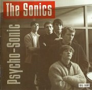 The Sonics - Psycho Sonic (Reissue, Remastered) (1964-65/2003)