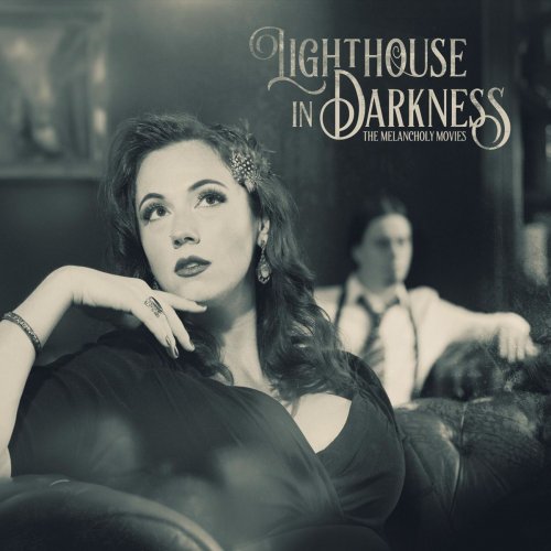 Lighthouse In Darkness - The Melancholy Movies (2019)