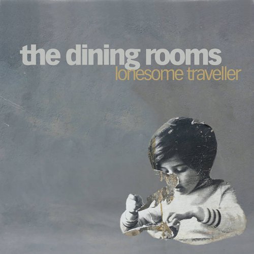 The Dining Rooms - Lonesome Traveller (2011)