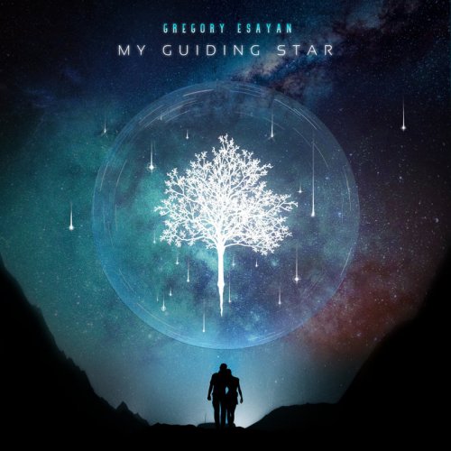 Gregory Esayan - My Guiding Star (2019)