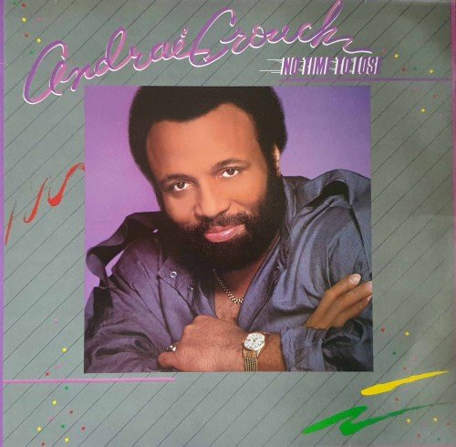 Andraé Crouch ‎- No Time To Lose (1984) LP