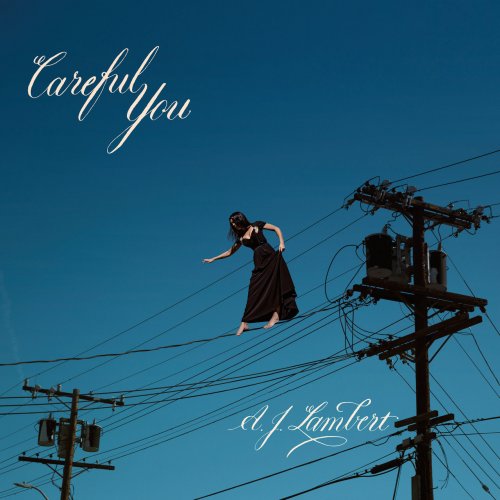 AJ Lambert - Careful You (2019) FLAC