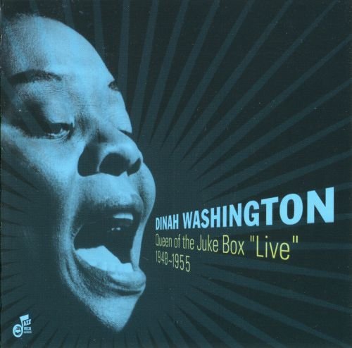 Dinah Washington - Queen of the Juke Box ''Live'' (1949-1955)