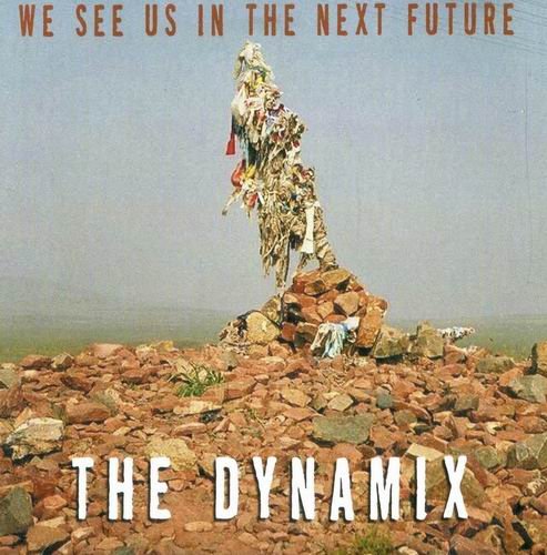 The Dynamix - We See Us In The Next Future (2003)