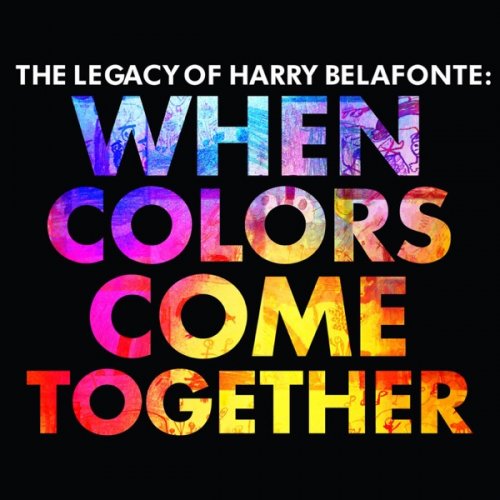 Harry Belafonte - The Legacy of Harry Belafonte: When Colors Come Together (2017) [Hi-Res]
