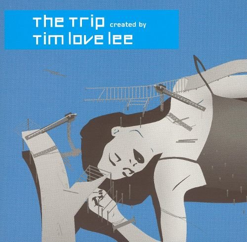 Tim Love Lee - The Trip Created By Tim Love Lee [2CD Set] (2004)