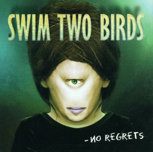 Swim Two Birds - No Regrets (2001)