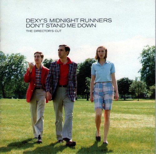 Dexy's Midnight Runners - Don't Stand Me Down (The Director's Cut) (2002)