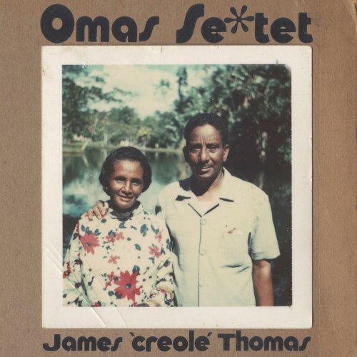 James 'Creole' Thomas - Omas Sextet (2018) [Hi-Res]