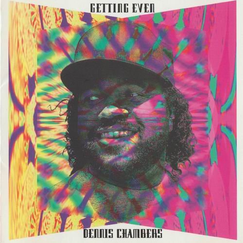 Dennis Chambers - Getting Even (1992)  CD Rip
