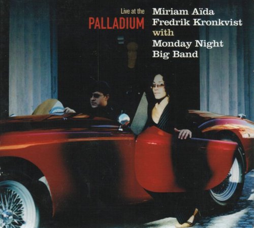 Miriam Aida, Fredrik Kronkvist, Monday Night Big Band - Live at the Palladium (2004)