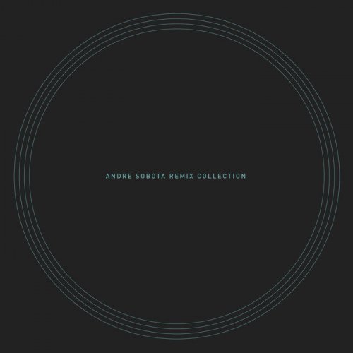 Andre Sobota - Andre Sobota: Remix Collection (2019)