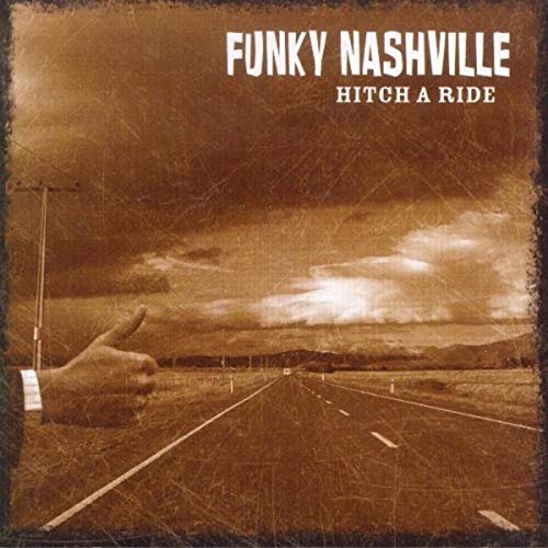 Funky Nashville - Hitch a Ride (2006)