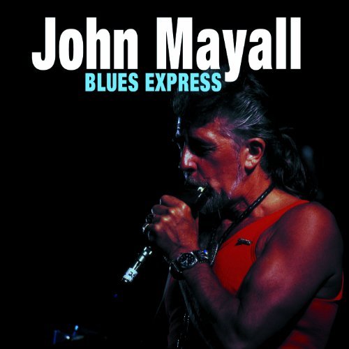 John Mayall - Blues Express (2010) CD Rip