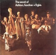 Ashton, Gardner & Dyke - The Worst of Ashton, Gardner & Dyke (Reissue) (1970/1994)