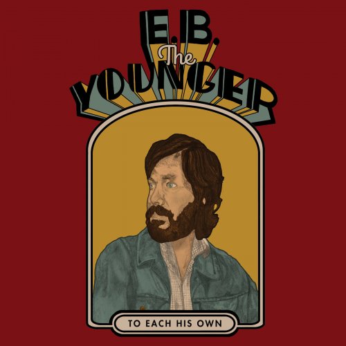 E.B. the Younger - To Each His Own (2019)